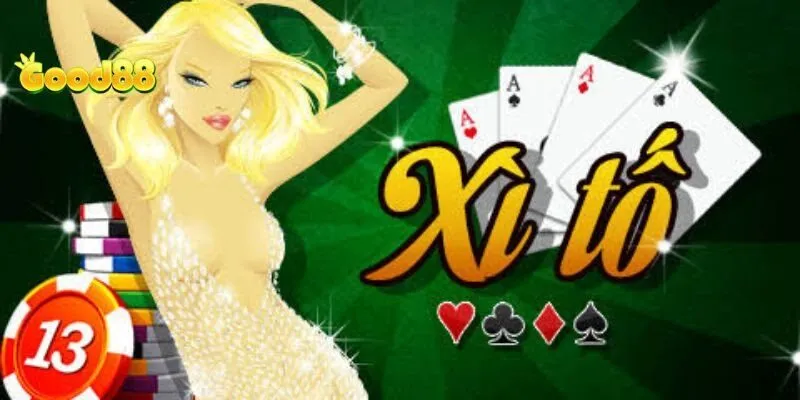 Xì Tố Good88 Là Gì? Tổng Quan Cơ Bản