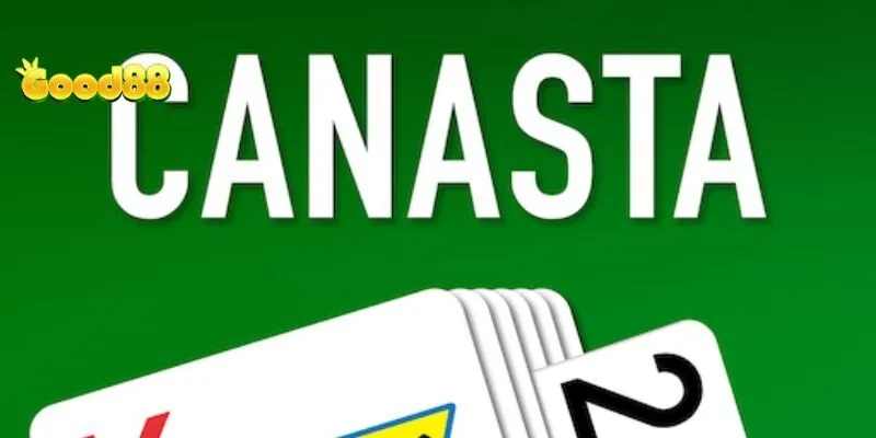 Game Bài Canasta Good88 Là Gì? Hướng Dẫn Chơi Từ Cơ Bản Đến Nâng Cao